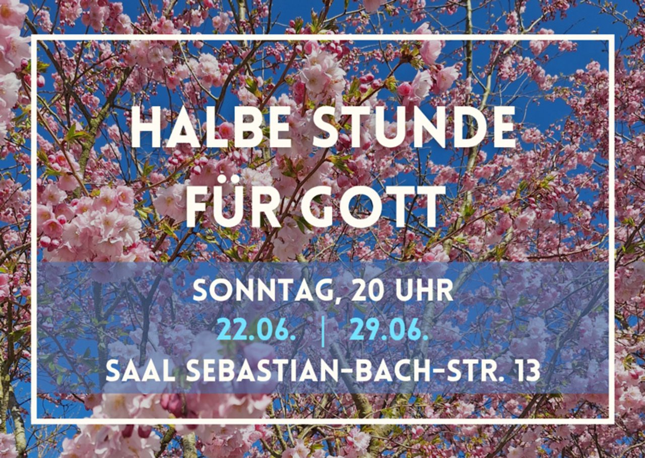 Halbe Stunde für Gott