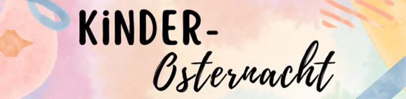 Kinder-Osternacht